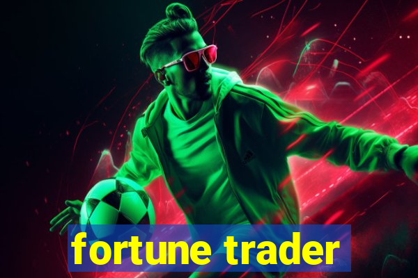 fortune trader